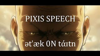 quotPixis Speechquot｜Attack On Titan OST「ətˈæk 0N tάɪtn」ANIME VERSION [upl. by Giustino]