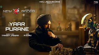 Yaar Purane Lyrical Video Tarsem Jassar  R Guru  New Order  Latest Punjabi Song 2024 [upl. by Chema558]