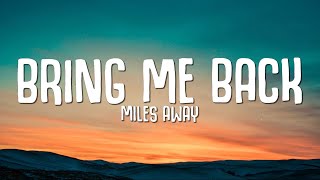 Miles Away  Bring Me Back Lyrics ft Claire Ridgely [upl. by Giddings]