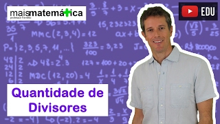 Matemática Básica  Aula 9  Quantidade de divisores de um número inteiro [upl. by Libbna]