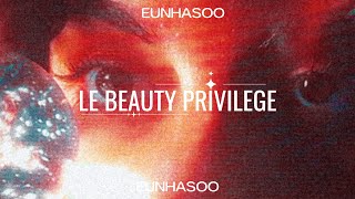 EUNHASOO  LE BEAUTY PRIVILEGE lyric officiel [upl. by Nievelt611]