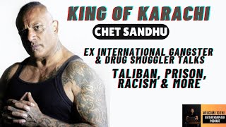 Chet Sandhu  Ex Asian Gangster shares his wild life like never before [upl. by Berhley699]