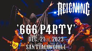 666 P4RTY  REIGNING  Dec 21st 2023  Santiago Chile [upl. by Cottle]