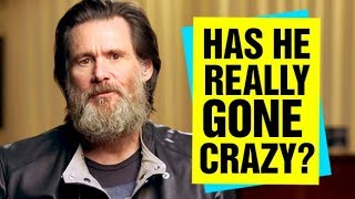 The Curious Case Of Jim Carrey  Has He Really Gone Crazy [upl. by Kelli803]