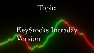 KeyStocks Intraday Version [upl. by Eihctir]