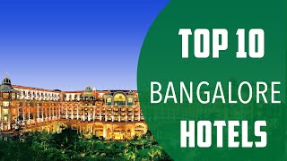 Top 10 Best Hotels to Visit in Bangalore  India  English [upl. by Eicaj]