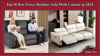 ✅ Top 10 Best Power Recliner Sofa With Console in 2024 [upl. by Elbert247]