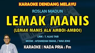 Lemak Manis KARAOKE Melayu nada Pria Fm Roslan Madun [upl. by Winters882]