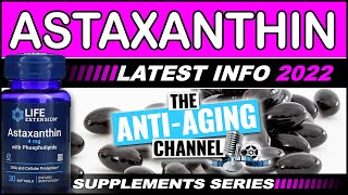 ASTAXANTHIN  Latest Anti Aging Information  Life Extension Supplements [upl. by Cozza]