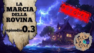 La marcia della rovina Episodio 03 [upl. by Ik]