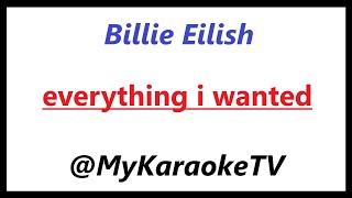 everything i wanted KARAOKE Billie Eilish [upl. by Viridi]