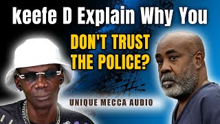 keefe D Explain Why You Dont Trust The Police [upl. by Anner]