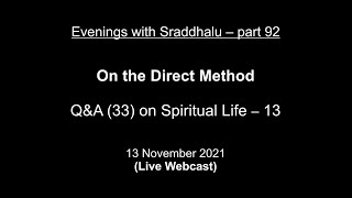 Evenings with Sraddhalu Part 92 On the Direct Method  QampA 33  Spiritual Life  13 [upl. by Herwig]