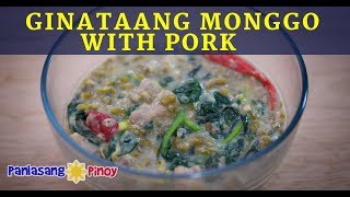 How to Cook Ginataang Monggo with Pork Recipe [upl. by Searle]