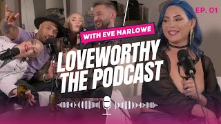 LoveWorthy The Podcast Episode One [upl. by Leciram]