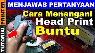 Cara Menangani Head Print Yang Buntu Printer Epson  Tutorial Perbaiki Printer Epson [upl. by Elsi395]