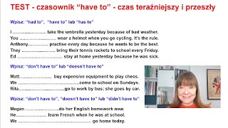 TEST  Czasownik quothave toquot czas teraźniejszy i przeszły [upl. by Okoyk]