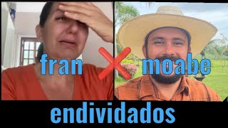 fran adorno e moabe adorno ESTÃO ENDIVIDADOS 💣💣💣😱😱😱 [upl. by Ahsikyw]