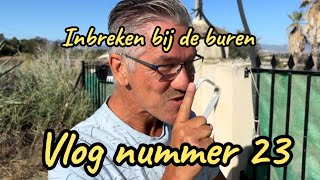 Vlog 23 Inbreken bij de buren [upl. by Fenelia]