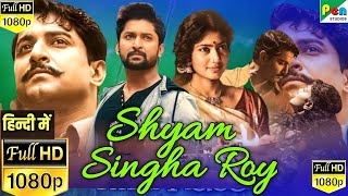 Shyam Singha Roy Hindi Dubbed Review Explained amp Facts  Nani Sai Pallavi Krithi Shetty  1080p Hd [upl. by Erual]