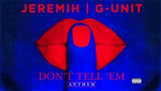 Jeremih  GUnit  Dont Tell Em [upl. by Beore]