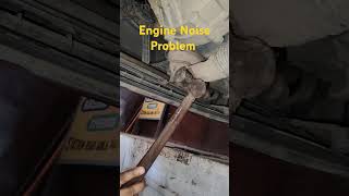 Engine Noise Problem [upl. by Anavoj]