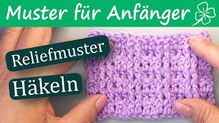 ReliefstäbchenMuster  Muster für Anfänger  Haekelgaudi häkeln [upl. by Alliuqahs]