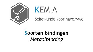 Soorten bindingen Metaalbinding [upl. by Blithe]