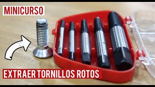 Extractores de tornillos rotos  MINICURSO  CUSTOMS [upl. by Monteith]