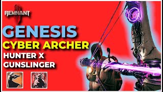 GENESIS Bow DPS Build  Cyber Archer  HUNTER X GUNSLINGER  Remnant 2 [upl. by Inna]