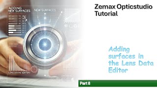 Zemax Opticstudio Tutorial  Adding Surface to the Lens Data Editor Pt8 [upl. by Glory]