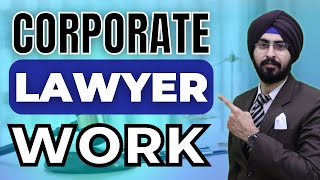 Corporate Lawyer Work  Here is what you need to know if you want to work as a Corporate Lawyer [upl. by Meyer665]