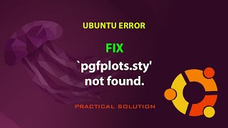 UBUNTU FIX pgfplotssty not found [upl. by Lalo237]