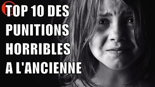 TOP 10 DES PUNITIONS HORRIBLES À L ANCIENNE [upl. by Aihgn132]