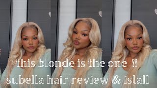 I MAY HAVE FOUND THE PERFECT BLONDE  SUBELLA HAIR REVIEW amp INSTALL [upl. by Ruprecht420]