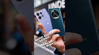 Moto Edge 50 Pro Vs Realme 13 Pro motoedge50pro realme13proplus shorts short smartphone tech [upl. by Atihana946]