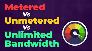 Metered Vs Unmetered Vs Unlimited Bandwidth  What’s the difference  Metered Vs Unmetered [upl. by Mccord]