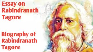 Essay on Rabindranath Tagore  About Rabindranath Tagore  Biography  Nibandh Explanation [upl. by Tiphanie]