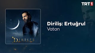 Vatan 🎧 Diriliş Ertuğrul Dizi Müzikleri [upl. by Ut847]