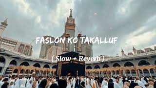 Faslon Ko Takaluf Slow And Reverb Natt Sharif  Sibtul Wara [upl. by Ennovy341]