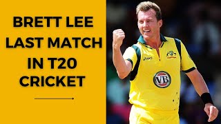 Brett Lee Last T20I Match  Still Bowling With Great Speed [upl. by Brawley841]