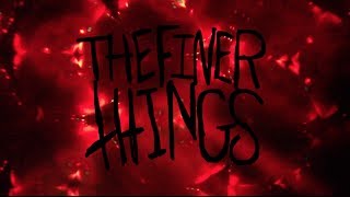 THE FINER THINGS DVD Trailer [upl. by Eesdnyl]