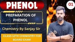 PHENOL CHAPTER  PREPRATION OF PHENOL  CLASS 12TH BOARD EXAM ORGANIC CHEMISTRY  BY SANJAY SIR [upl. by Indihar]