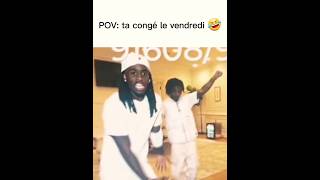 Ta congé le vendredi 🤣🤣🤣 edit [upl. by Ahsiened]