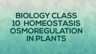 CHAPTER 11 CLASS 10 BIOLOGY OSMOREGULATION IN PLANTS [upl. by Mikahs]