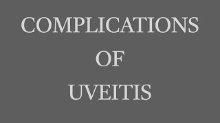 Uveitis Session 16 Complications of Uveitis [upl. by Awuhsoj]