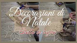 Decorazioni di Natale facilissime  stella in legno fai da te [upl. by Newcomb]