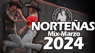 NORTEÑAS Nuevas MIX🔥❤️ Marzo 2024 [upl. by Eimar]