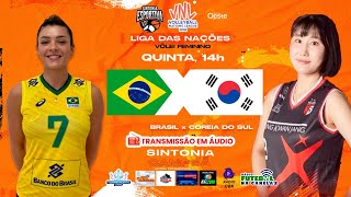 BRASIL x COREIA DO SUL  LIGA DAS NAÇÕES DE VÔLEI FEMININO 2024  AO VIVO Em Áudio [upl. by Fattal]