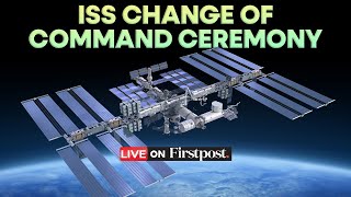 LIVE Change of Command Ceremony Takes Place on the International Space Station [upl. by Trakas]